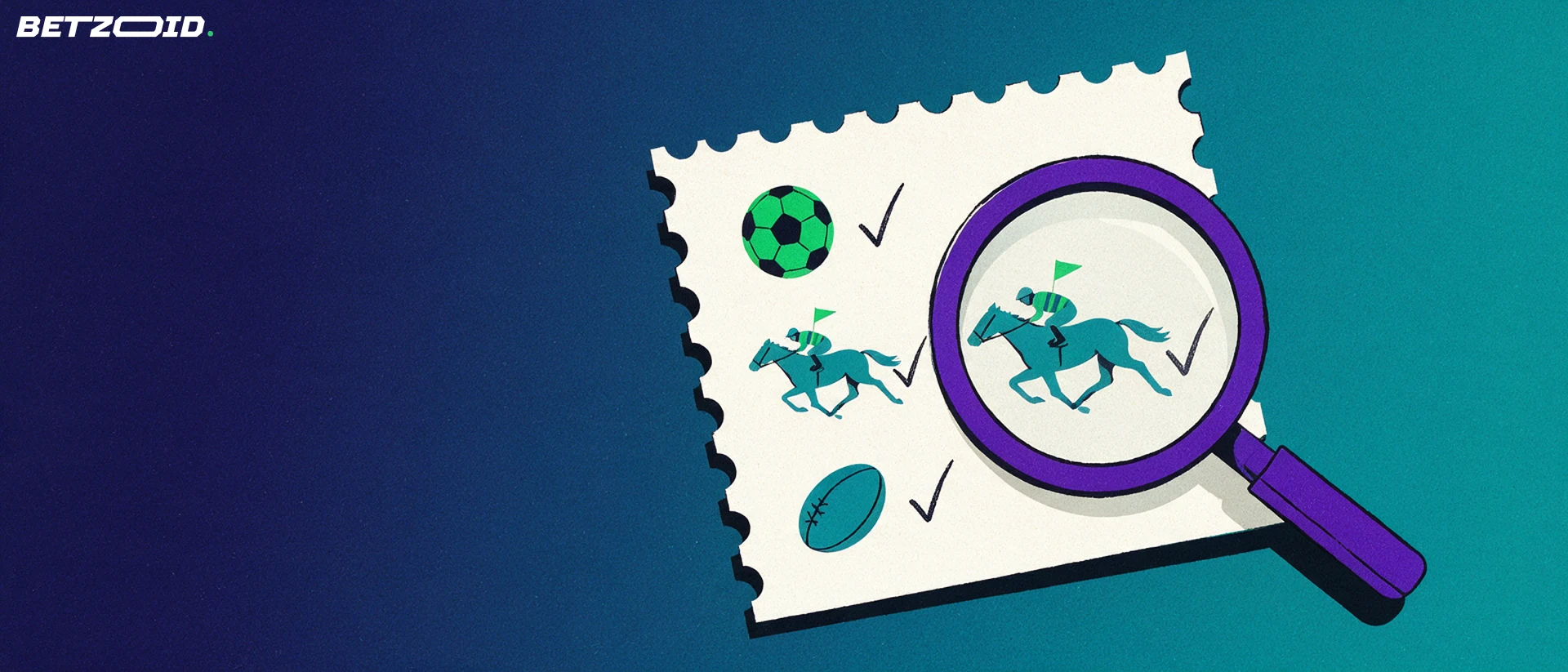 Illustration of a large betting slip showing football, horse racing and rugby symbols, examined through a magnifying glass.