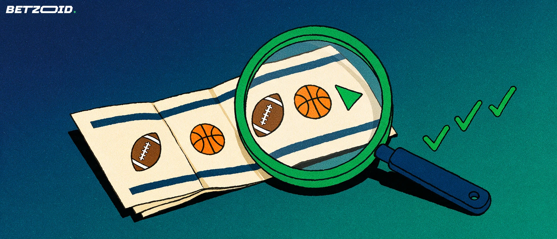 Illustration of a large magnifying glass examining a paper betting slip marked with football and basketball symbols and green check strokes.