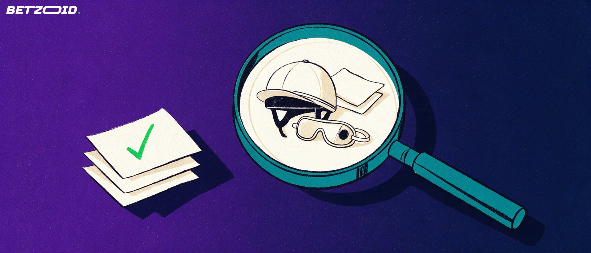 Illustration of a large magnifying glass enlarging a jockey helmet and blank saddle cloth next to a stack of betting slips with a green check mark