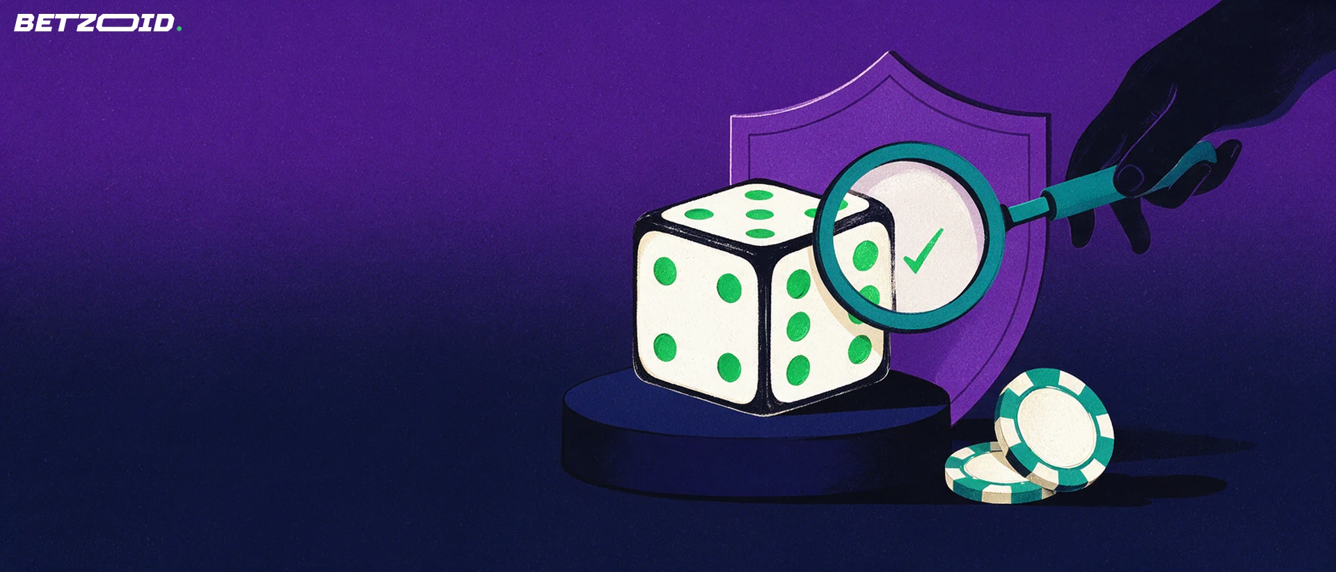 Illustration of a large casino die on a pedestal being examined through a magnifying glass showing a check mark, with a shield outline and casino chips behind it.