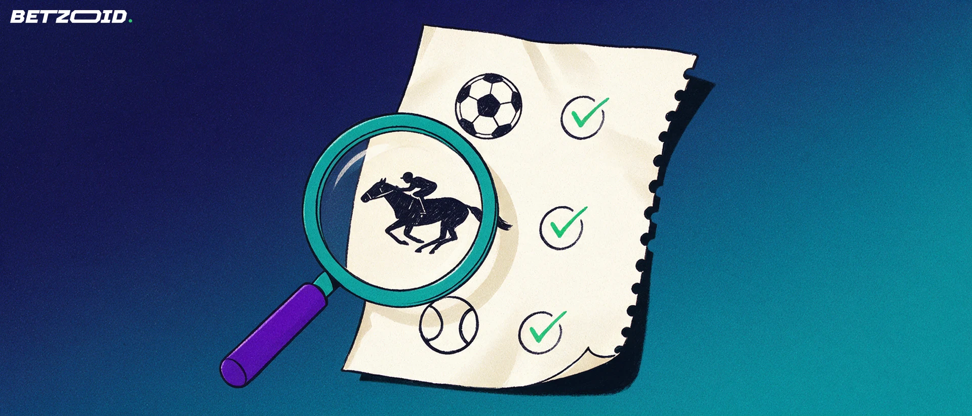 Illustration of a magnifying glass inspecting a paper betting slip marked with football, horse racing and tennis symbols and green ticks.