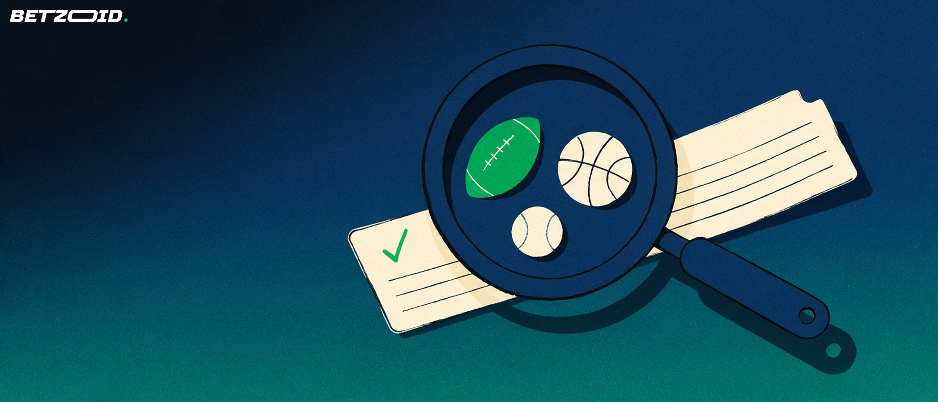 Illustration of a magnifying glass enlarging football, basketball and baseball symbols beside a blank betting slip