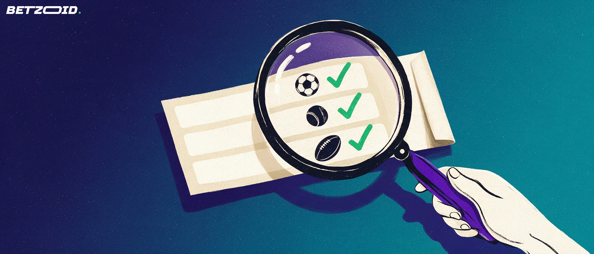 Illustration of a large magnifying glass enlarging a betting slip whose rows show football, cricket and rugby symbols with checkmarks.
