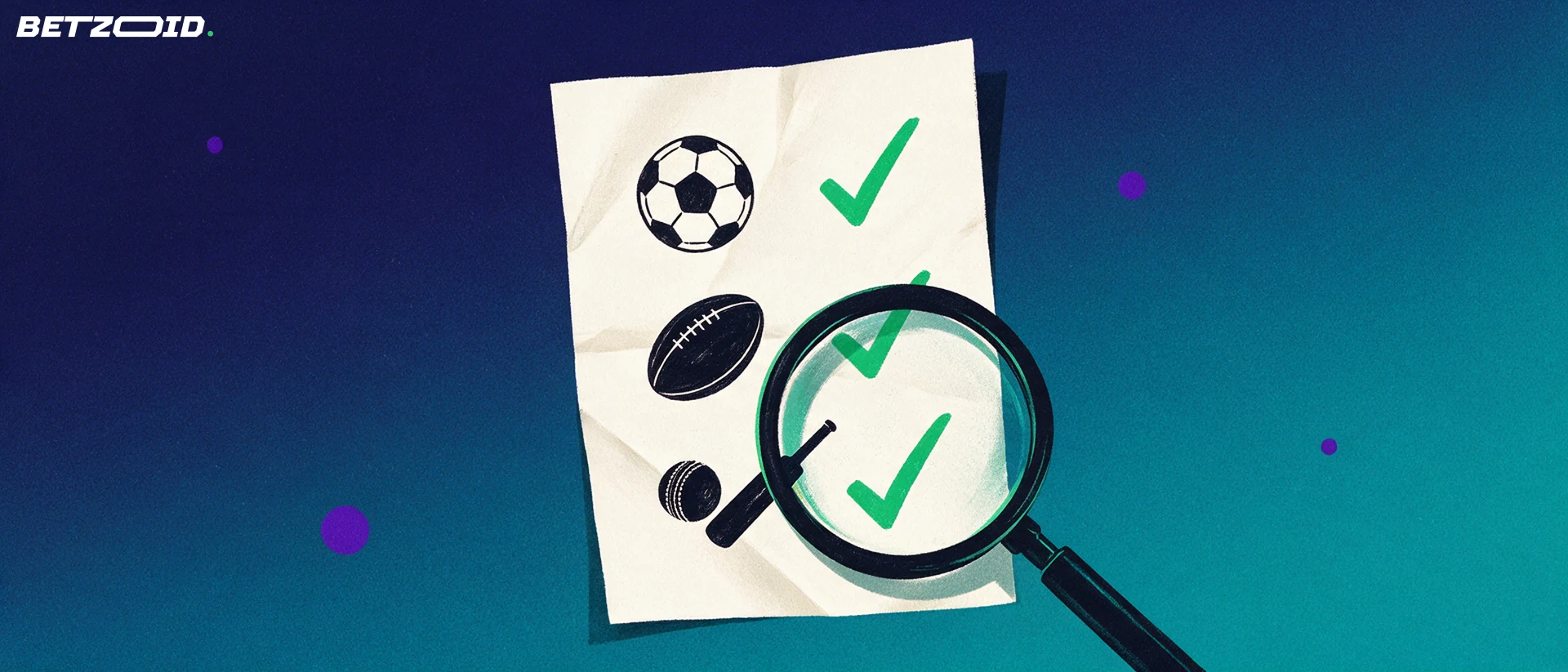 Illustration of a magnifying glass inspecting a betting slip marked with football, rugby and cricket symbols and green check marks