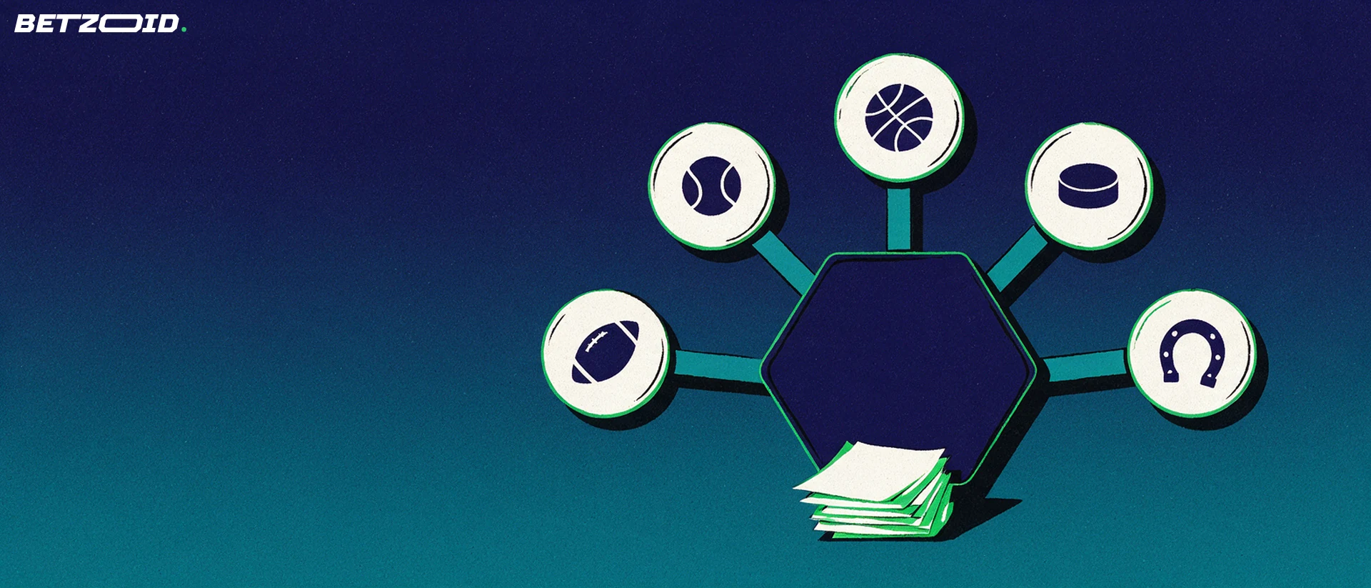 Illustration of a hexagonal hub with spokes ending in football, tennis, basketball, hockey and horseshoe symbols beside a stack of blank betting slips.