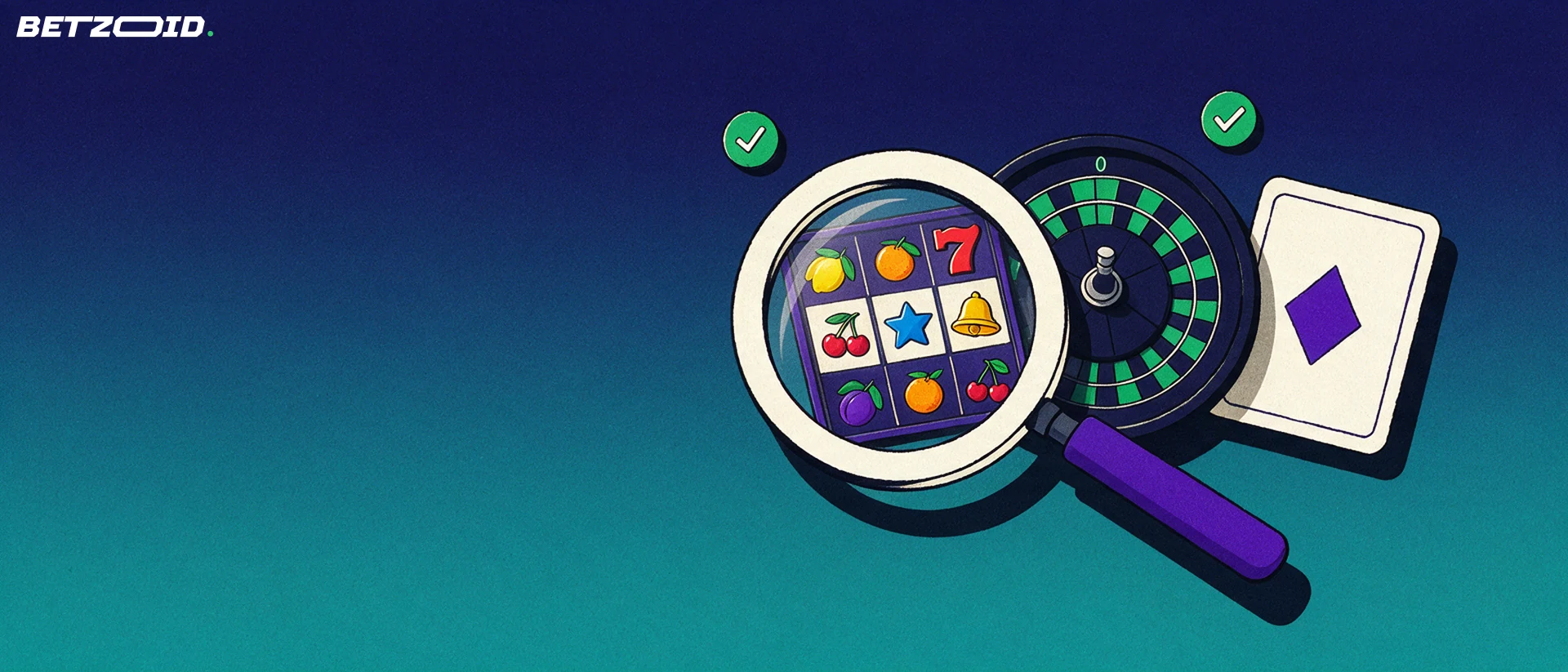 Ilustración de una gran lupa que examina paneles de juegos de casino: una tira de rodillos de tragamonedas, una parte de ruleta y una carta con un diamante, con marcas de verificación verdes.