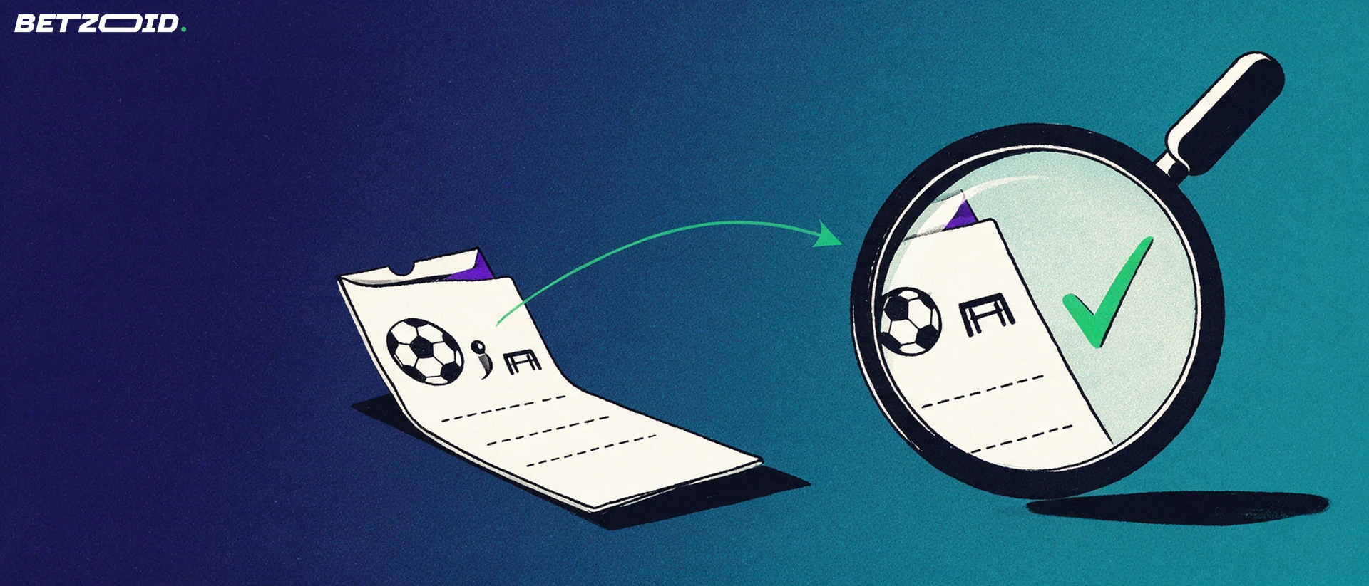 Illustration of a magnifying glass examining a paper sports betting slip marked with a football symbol and a green check tick.