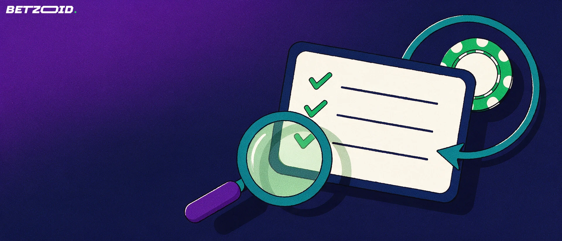 Illustration of a magnifying glass inspecting a checklist card beside a casino chip circled by a looping arrow.