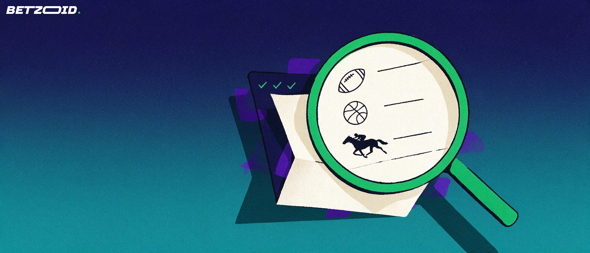 Illustration of a large magnifying glass enlarging a paper betting slip marked with football, basketball and racehorse symbols beside a clipboard with tick marks.