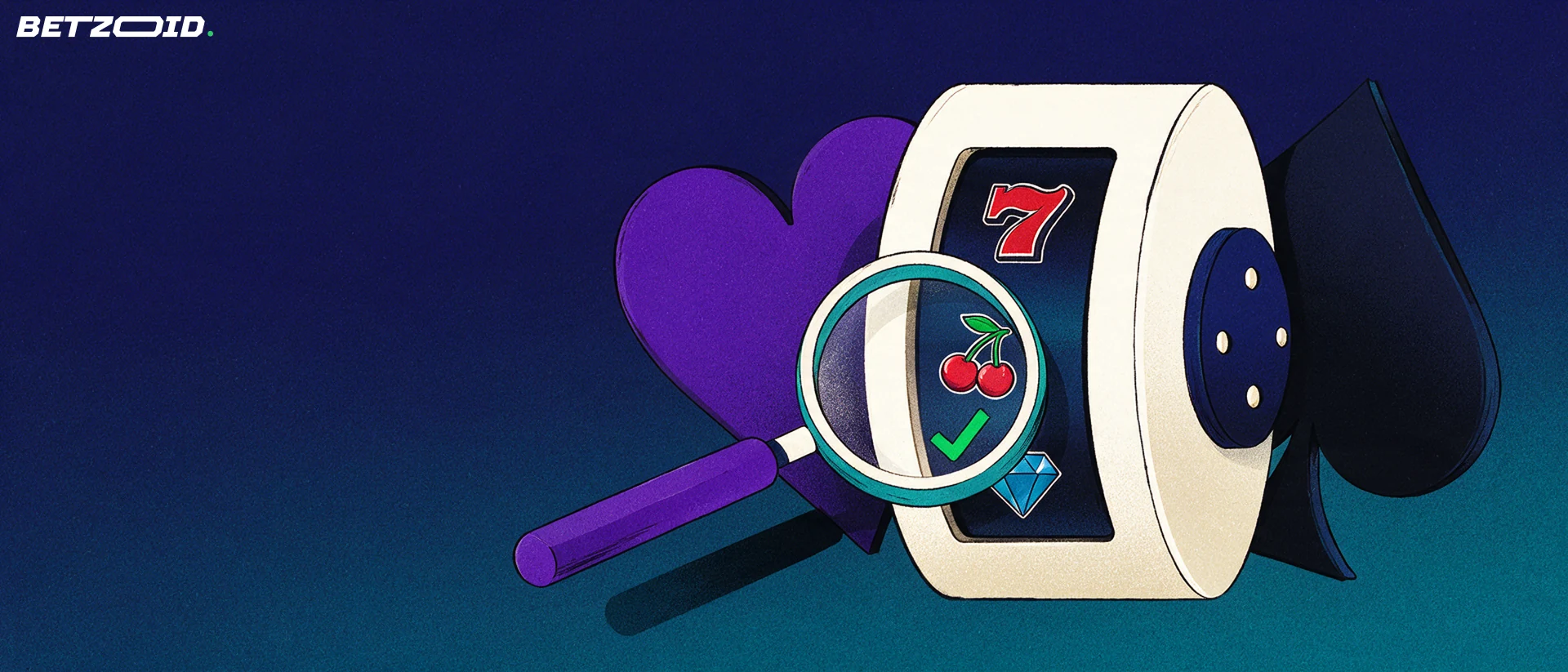 Illustration of a magnifying glass with a checkmark examining a slot reel showing seven, cherry and diamond symbols beside card suit shapes.
