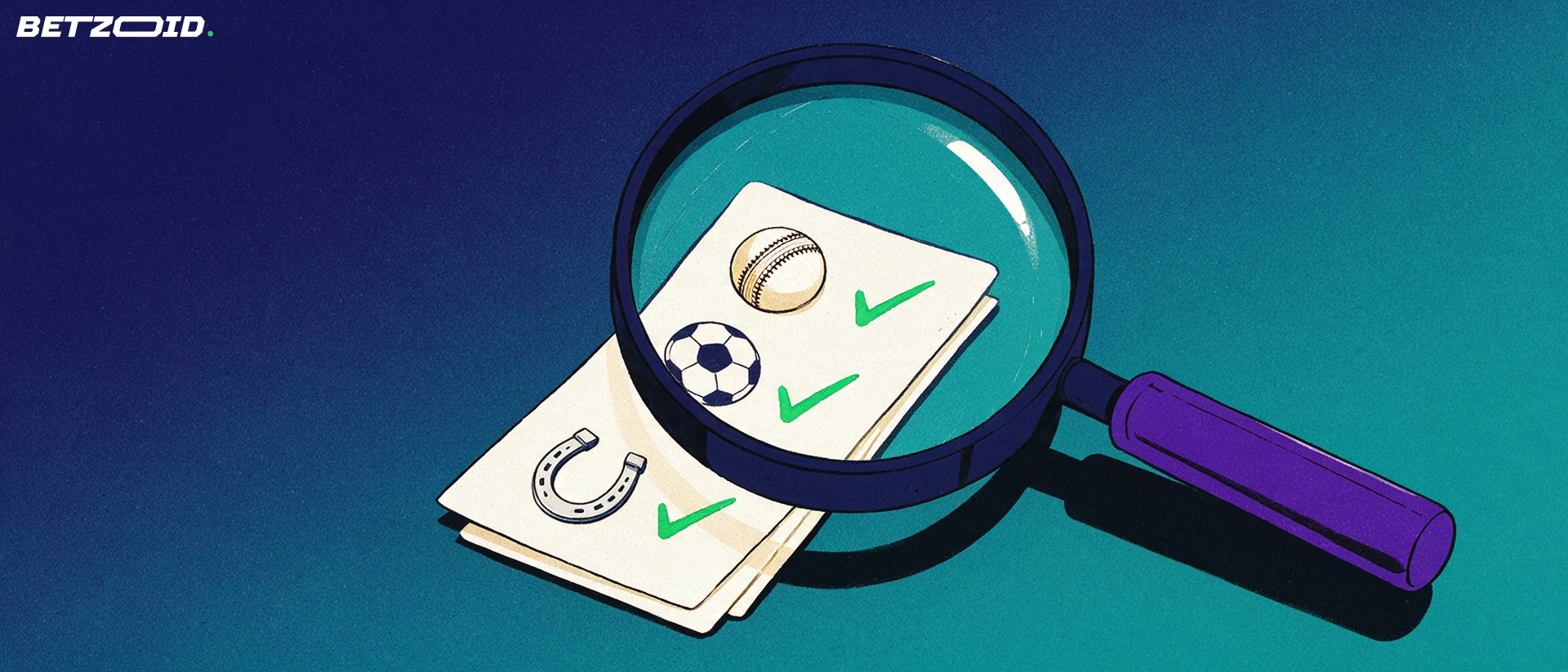 Illustration of a magnifying glass enlarging a betting slip that shows cricket, football and horseshoe symbols with checkmarks.